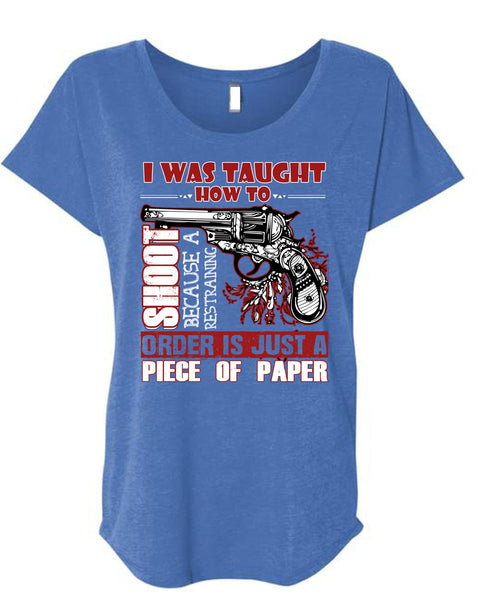 I Was Taught How To Shoot T Shirt, Being A Hunter T Shirt, Cool Shirt (Ladies' Triblend Dolman Sleeve)