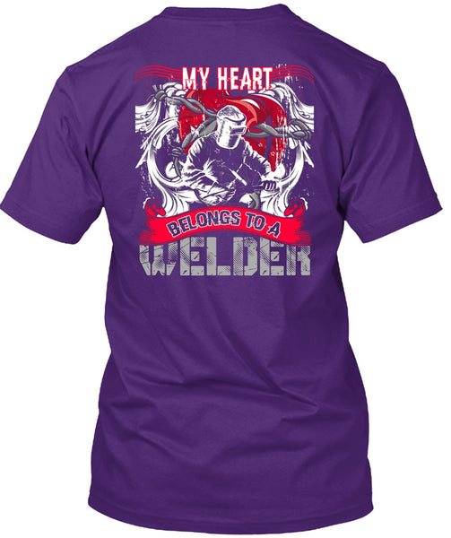 My Heart Belongs To A Welder T Shirt, Being A Welder T Shirt