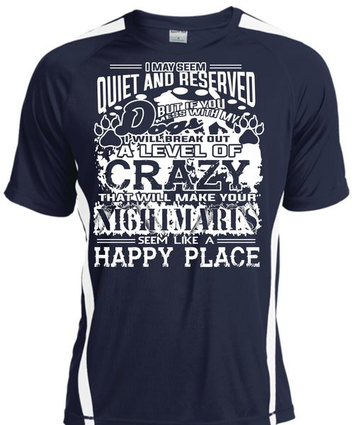 If You Mess With My Dog I Will Break Out A Level Of Crazy T Shirt, Pets T Shirt