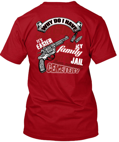 Why Do I Have A Gun T Shirt, Being A Gunner T Shirt