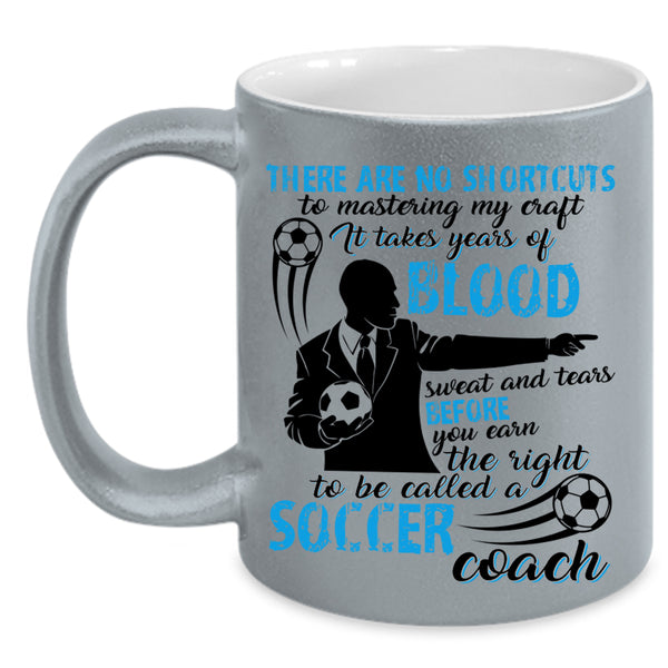 Funny Coach Coffee Mug, To Be Calles A Soccer Coach Accent Mug