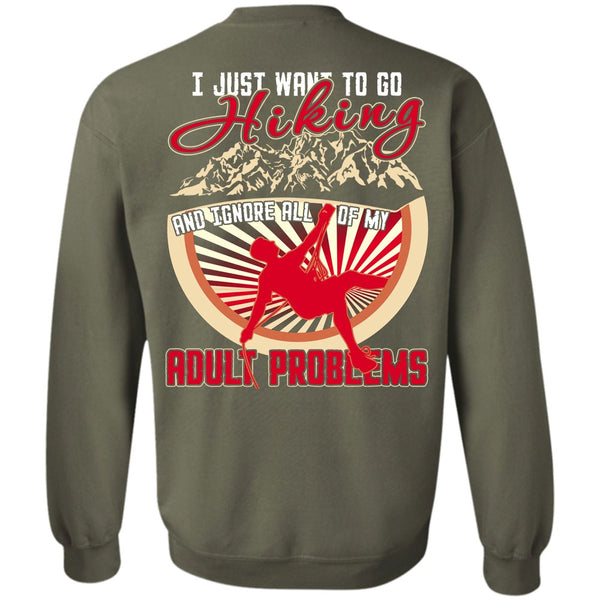 Adult Problems T Shirt, I Love Hiking Sweatshirt