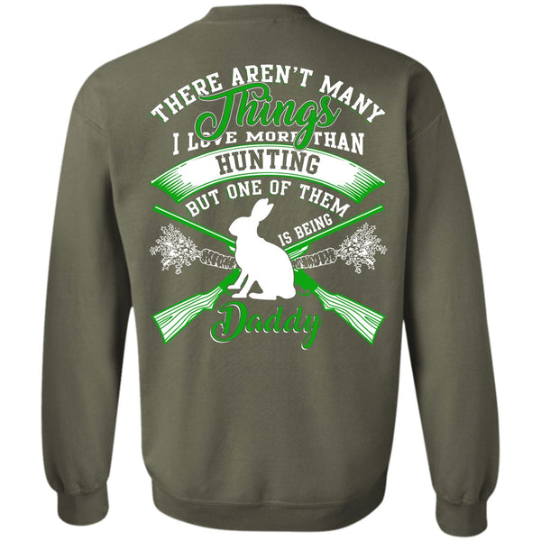 Being A Daddy T Shirt, Calls Me A Hunter Sweatshirt