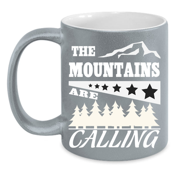 The Mountants Are Calling Coffee Mug, Outdoor Coffee Cup