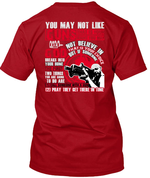 You May Not Like Guns T Shirt, Being A Veteran T Shirt