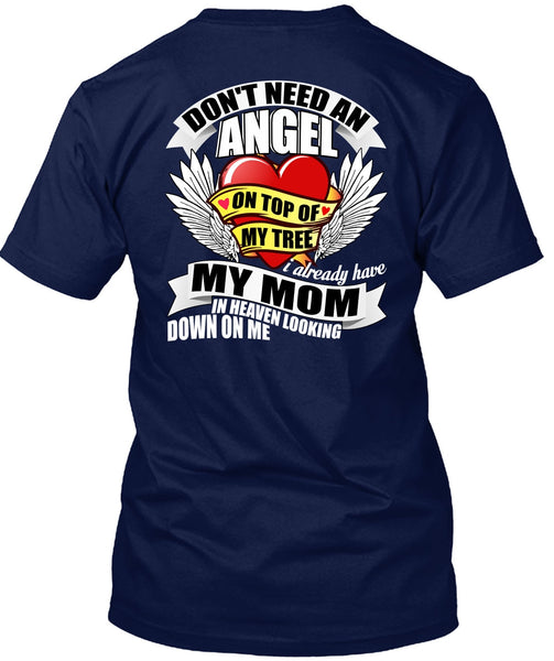 I Already Have My Mom In Heaven T Shirt, Don't Need An Angel T Shirt