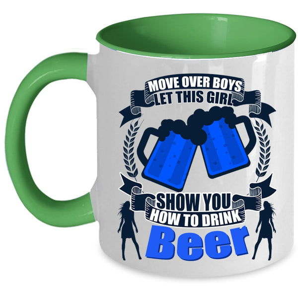 Cool Girls Coffee Mug, This Girl Show You How To Drink Beer Accent Mug