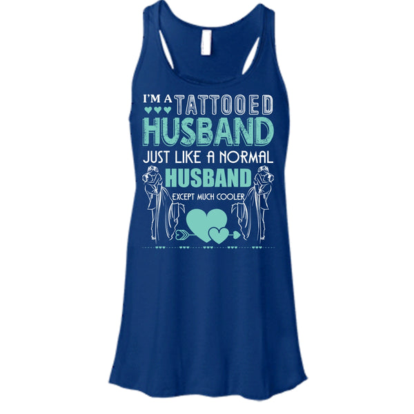 I'm A Tattooed Husband T Shirt, Husband Except Much Cooler T Shirt, Cool T Shirt