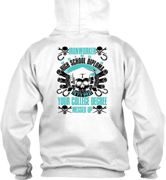 Ironworker Using A High School T Shirt, I Love Ironworker T Shirt