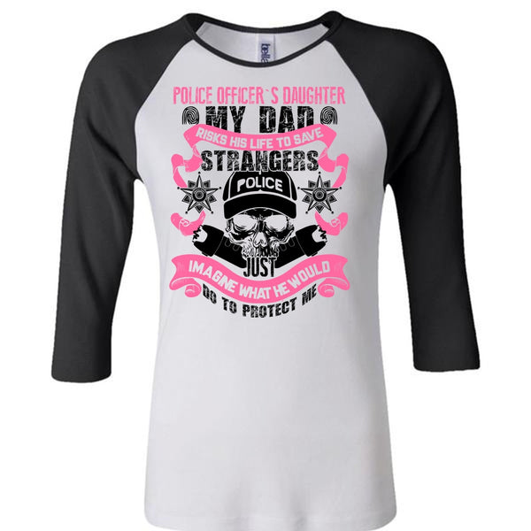 Police Officer's Daughter T Shirt, I Love Police T Shirt, Awesome T-Shirts