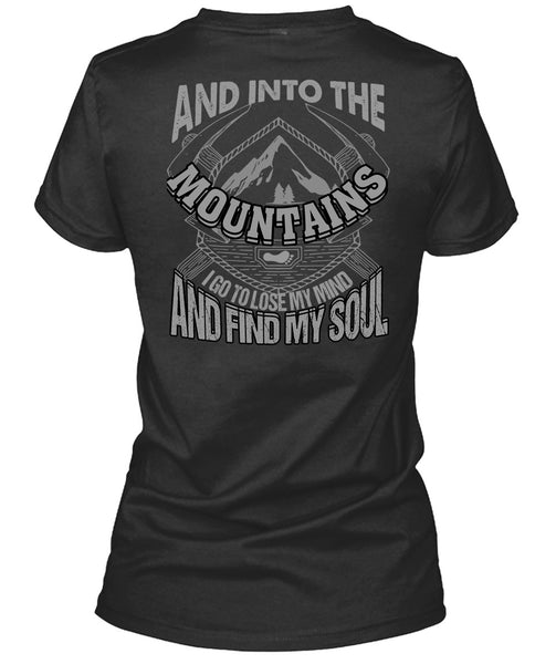 And Into The Mountains T Shirt, Find My Soul T Shirt
