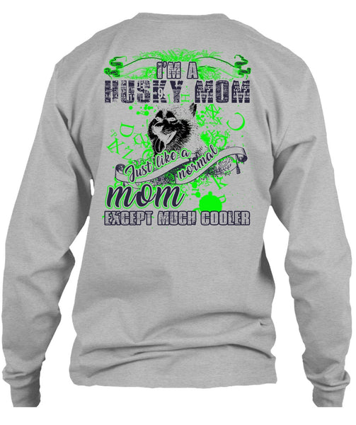 I'm A Husky Mom T Shirt, I Love Husky T Shirt