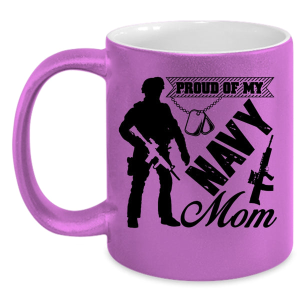 Cool Gift For Mom Coffee Mug, Proud Of My Navy Mom Accent Mug