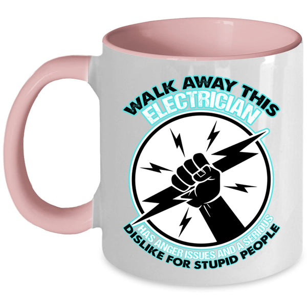 Cool Electricians Coffee Mug, Walk Away This Electrician Has Anger Accent Mug