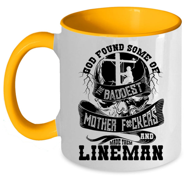 Made Them Lineman Coffee Mug, The Baddest Mother Accent Mug