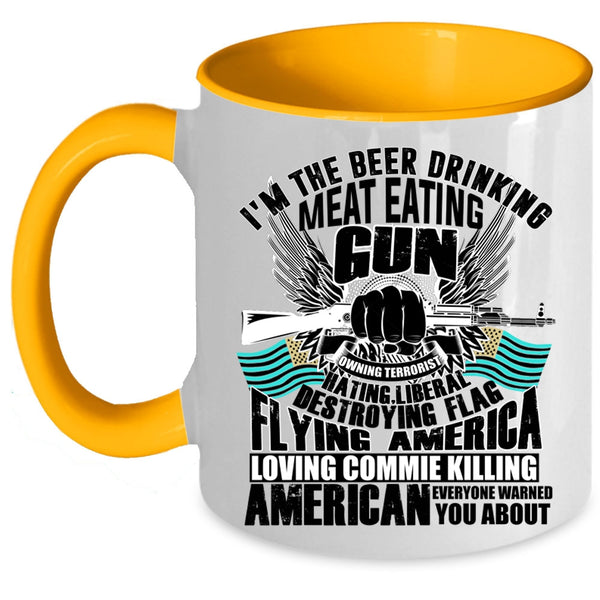 Flag Flying America Loving Coffee Mug, I'm The Beer Drinking Meat Eating Accent Mug