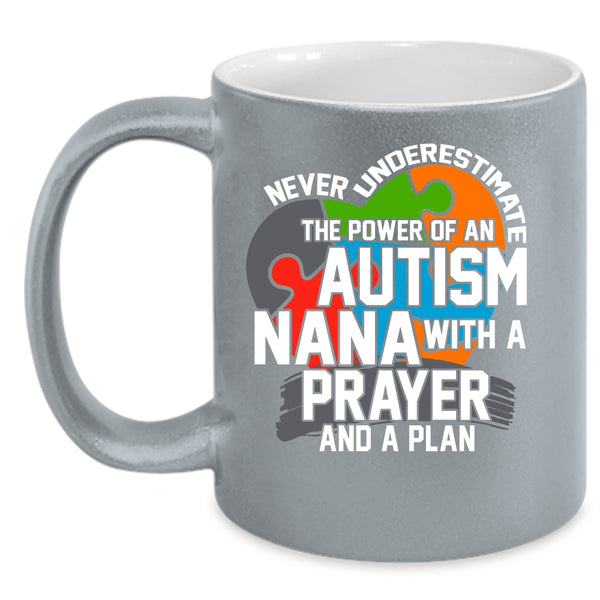 The Power Of An Autism Nana Coffee Mug, A Prayer And A Plan Coffee Cup
