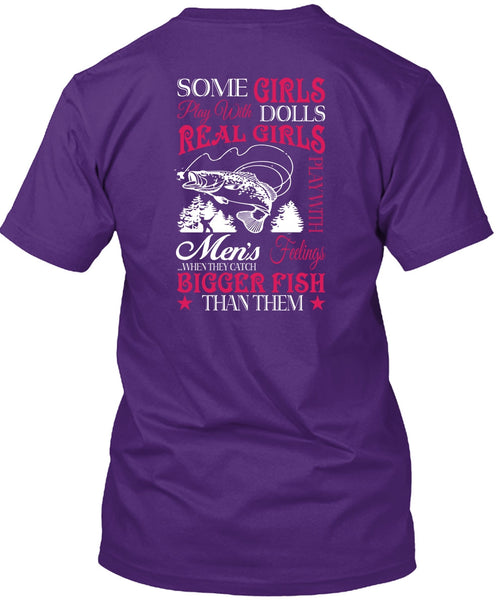 Real Girls Play With Men's T Shirt, They Catch Bigger Fish T Shirt