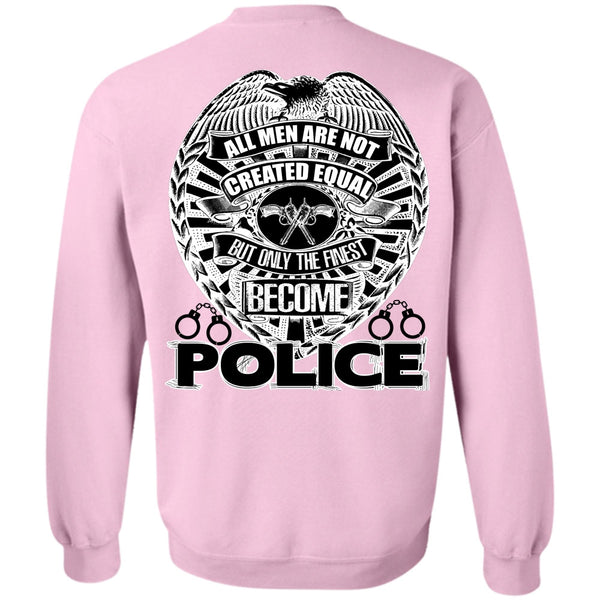 I Love Police T Shirt, Only The Finest Become Police Sweatshirt