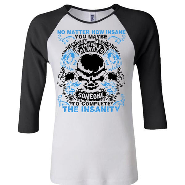 No Matter How Insane T Shirt, I Love Mechanic T Shirt, Awesome T-Shirts