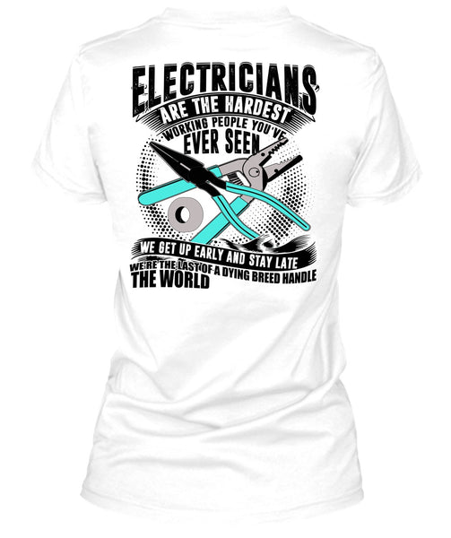 Electricians Are The Hardest Working T Shirt, I Love Electrician T Shirt