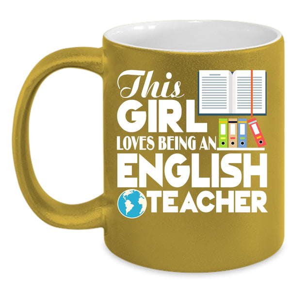 This Girl Loves Being An English Teacher Coffee Mug, Cute English Teacher Coffee Cup