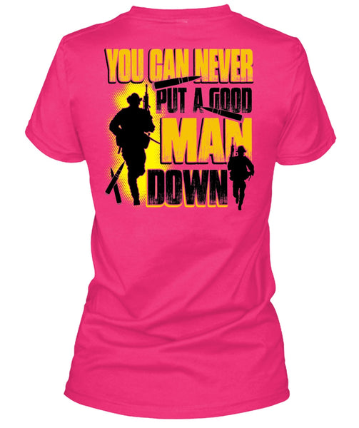 You Can Never Put A Good Man Down T Shirt, I Love Veteran T Shirt