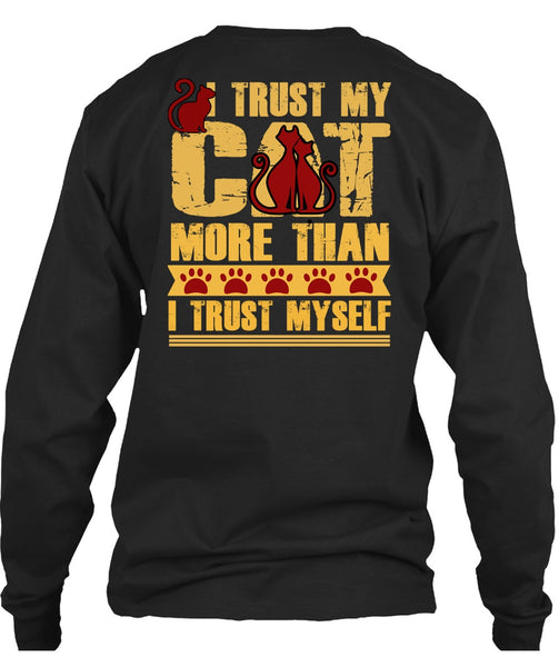 I Trust My Cat More T Shirt, I Trust Myself T Shirt