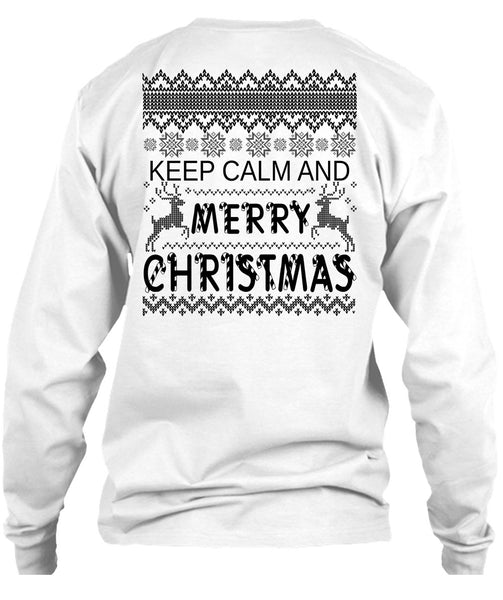 Keep Calm And Merry Christmas T Shirt, Happy New Year T Shirt