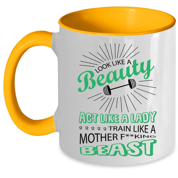 Cute Lady Coffee Mug, Look Like A Beauty Act Like A Lady Accent Mug