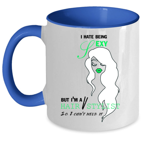Cute Gift For Hairstylist Coffee Mug, I'm A Hair Stylist Accent Mug