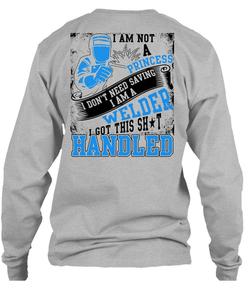 I Am A Welder T Shirt, I Am Not A Princess T Shirt