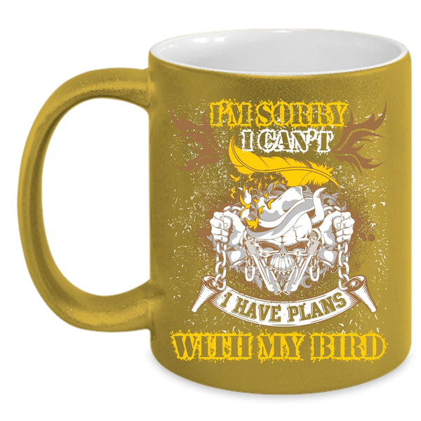 I Have Plans With My Bird Coffee Mug, I Love My Birds Coffee Cup