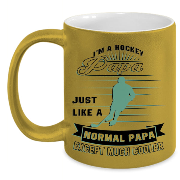 Normal Papa Except Much Cooler Coffee Mug, I'm A Hockey Papa Accent Mug
