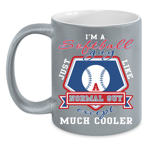 I'm A Softball Guy Coffee Mug, Best Gift For My Son Coffee Cup