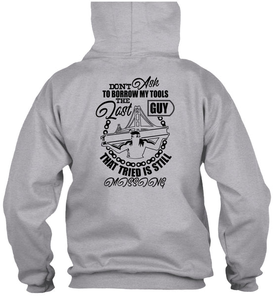 Don't Ask To Borrow My Tools T Shirt, I Love Ironworker T Shirt