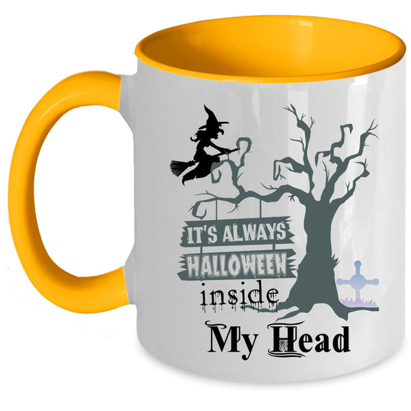 Scary Coffee Mug, It's Always Halloween Inside My Head Accent Mug