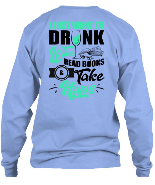 I Just Want To Drink Wine T Shirt, I Love Wine T Shirt
