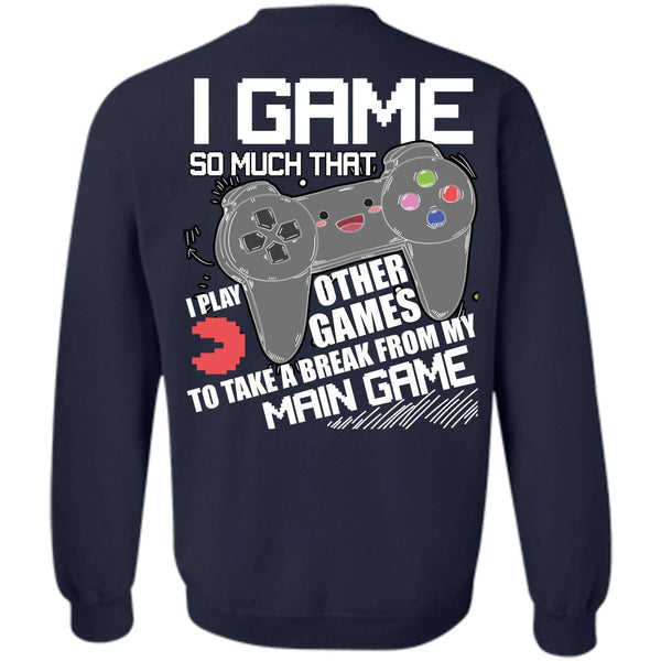 I Play Other Games T Shirt, I Love Gaming Sweatshirt