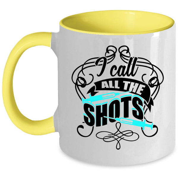 Awesome Nurses Coffee Mug, I Call All The Shots Accent Mug