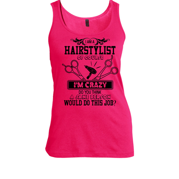 I'm A Hairstylist T Shirt, Coolest Hair Stylist Tank Top