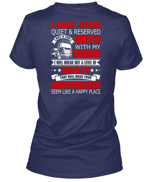 Mess With My Truck T Shirt, Make Your Nightmares T Shirt