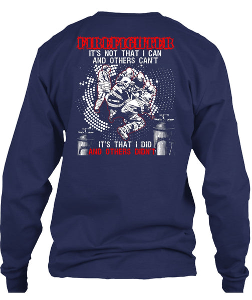 Firefighter It's Not That I Can T Shirt, Being A Firefighter T Shirt