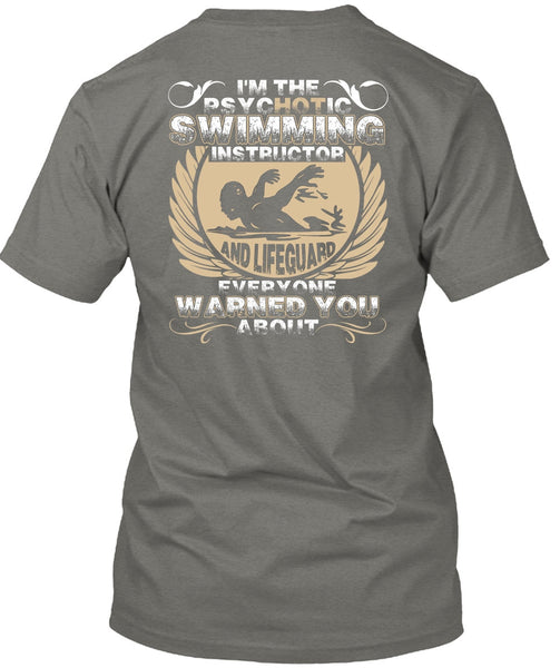 I'm The Psychotic Swimming T Shirt, I Love Swimming T Shirt