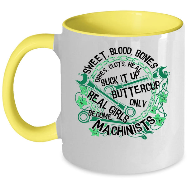 Cute Girls Coffee Mug, Only Real Girls Become Machinists Accent Mug