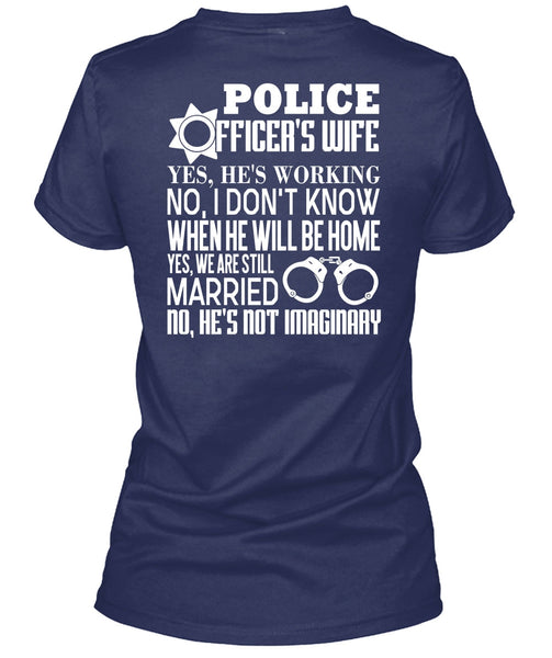 Police Officer's Wife T Shirt, We Are Still Married T Shirt