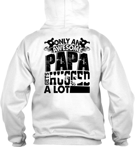 Only An Awesome Papa T Shirt, I Love Papa T Shirt