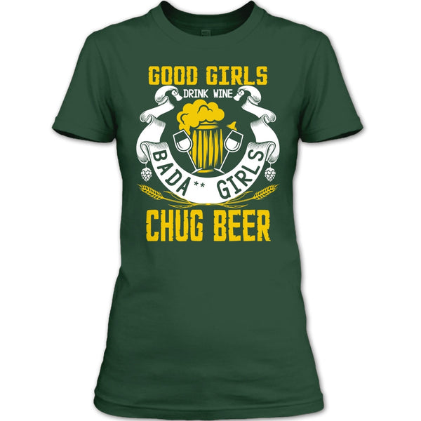 Good Girls Drink Wine T Shirt, Chug Ber T Shirt