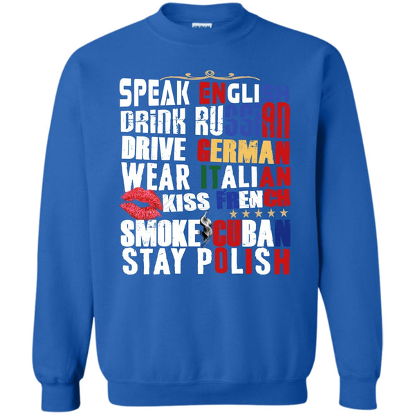 Drink Russian T Shirt, Drive German Sweatshirt
