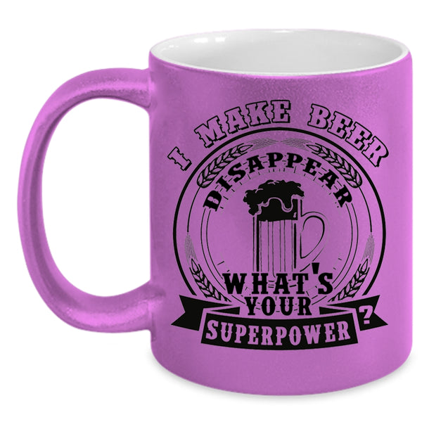 Cool Beer Drinker Coffee Mug, I Make Beer Disapear Accent Mug
